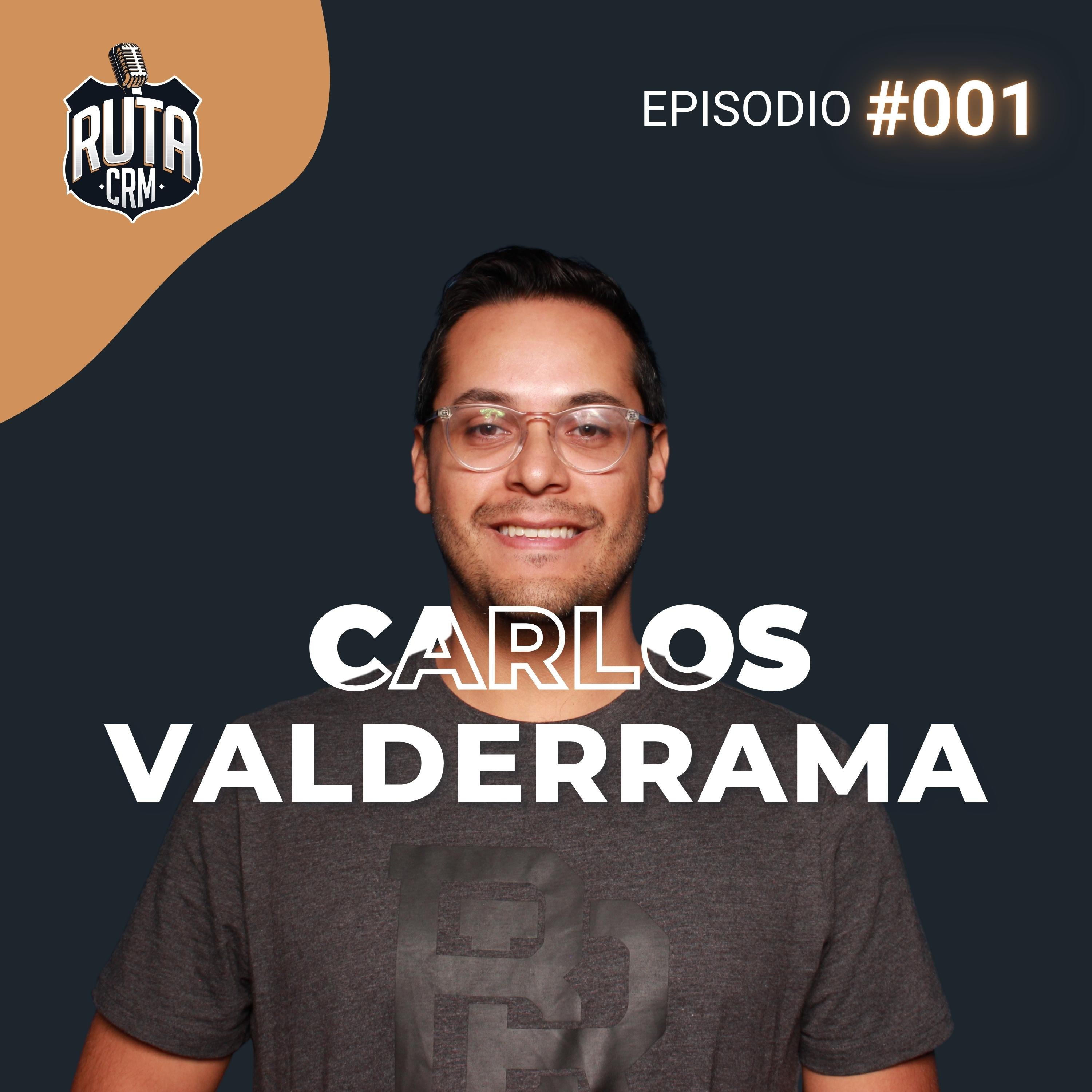 #1 Carlos Valderrama | Maximizando el Crecimiento Empresarial con CRM